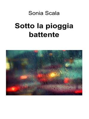 cover image of Sotto la pioggia battente